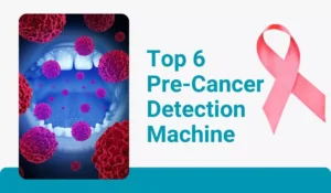Pre-Cancer Detection Machine in nigdi pune